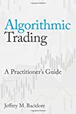 Algorithmic Trading: A Practitioner's Guide