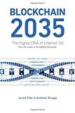 Blockchain 2035: The Digital DNA of Internet 3.0
