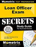 Loan Officer Exam Secrets Study Guide: Loan Officer Test Review for the Loan Officer Exam (Mometrix Secrets Study Guides)