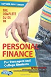 The Complete Guide to Personal Finance For Teenagers and College Students Revised 2nd Edition with Workbook on Companion CD