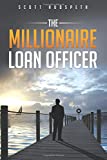 The Millionaire Loan Officer